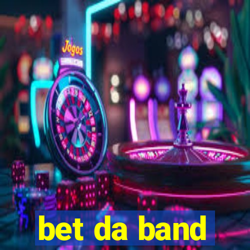 bet da band