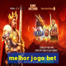 melhor jogo bet