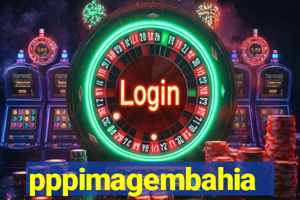 pppimagembahia