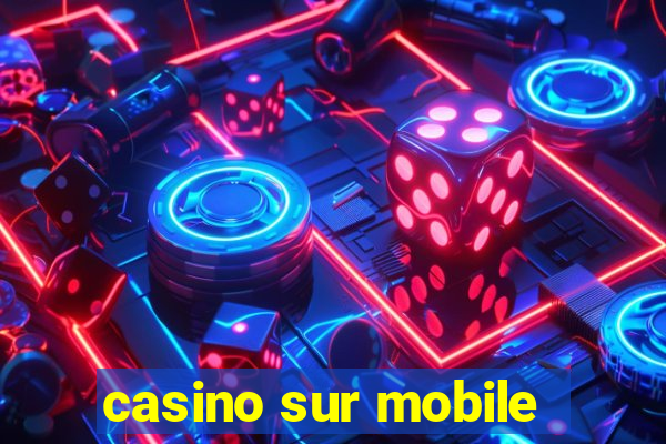 casino sur mobile