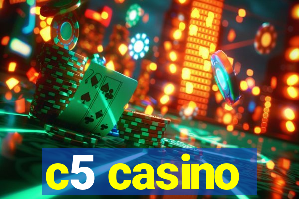 c5 casino