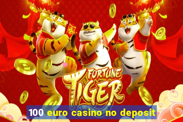 100 euro casino no deposit