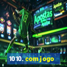 1010. com jogo