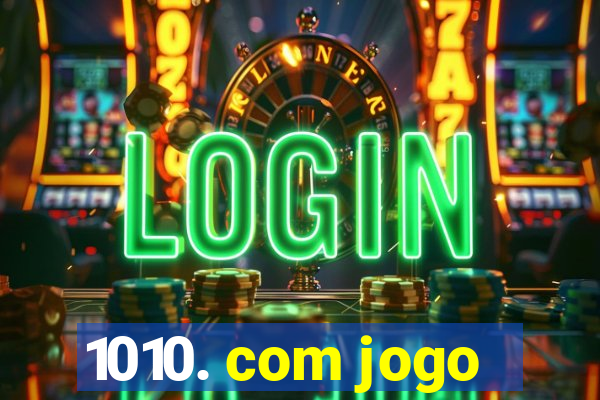 1010. com jogo