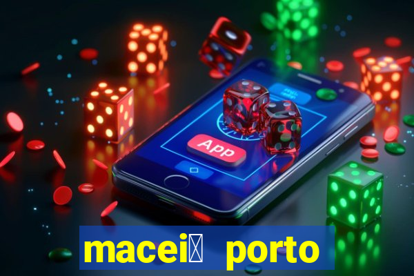 macei贸 porto seguro dist芒ncia