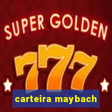 carteira maybach