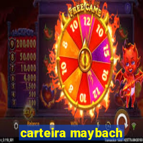 carteira maybach