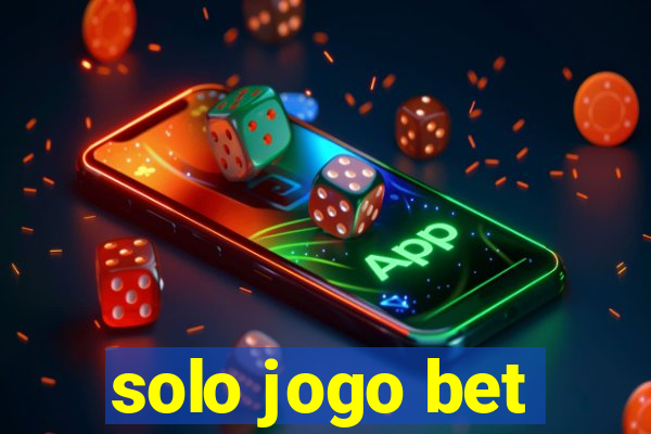 solo jogo bet