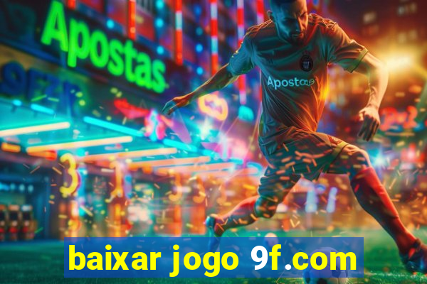 baixar jogo 9f.com