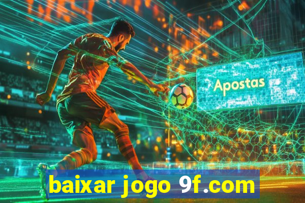 baixar jogo 9f.com