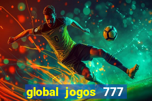 global jogos 777 paga mesmo