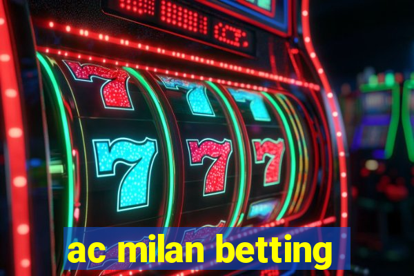 ac milan betting