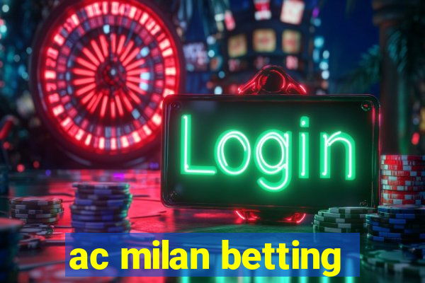 ac milan betting