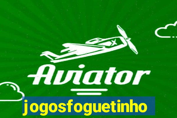 jogosfoguetinho