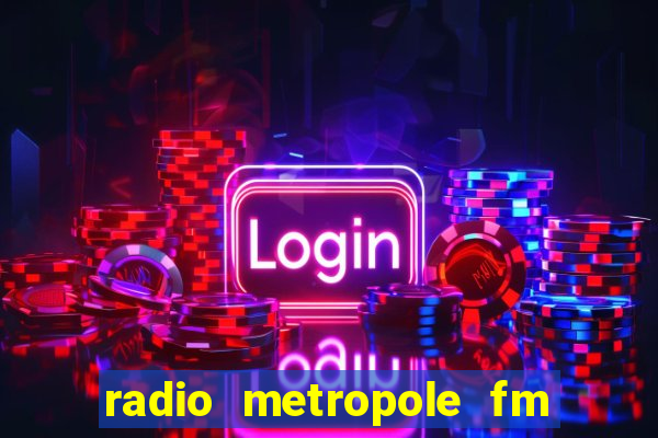 radio metropole fm salvador bahia