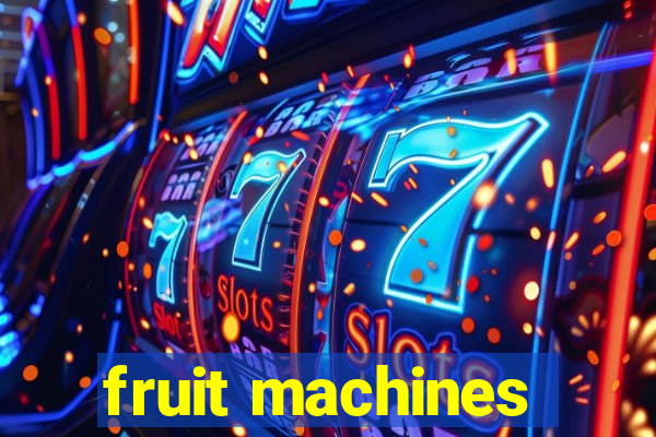 fruit machines