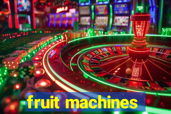 fruit machines