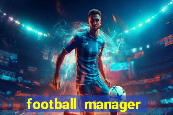 football manager 2018 crack