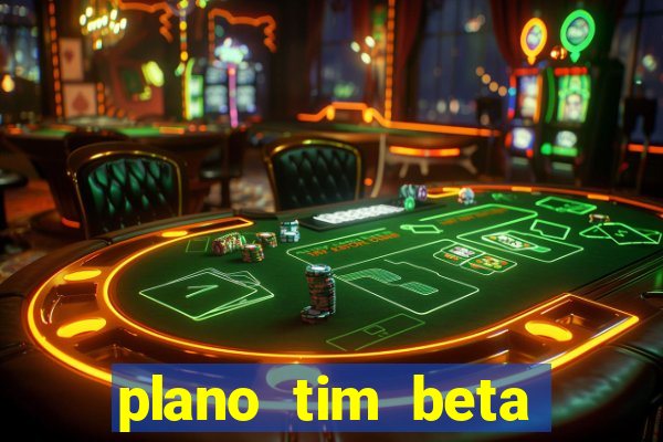 plano tim beta mensal 3.0