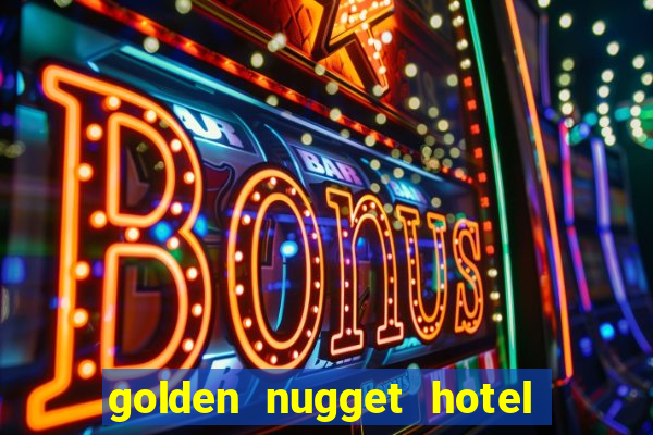 golden nugget hotel casino las vegas