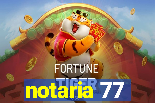 notaria 77