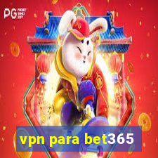 vpn para bet365