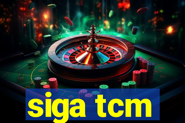 siga tcm