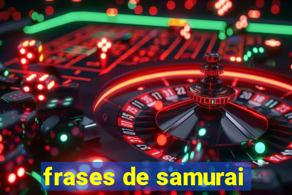 frases de samurai