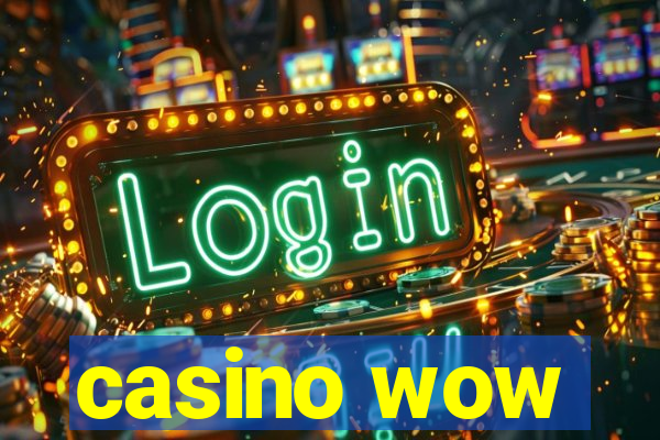 casino wow