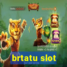 brtatu slot