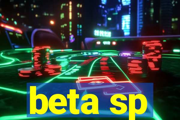 beta sp