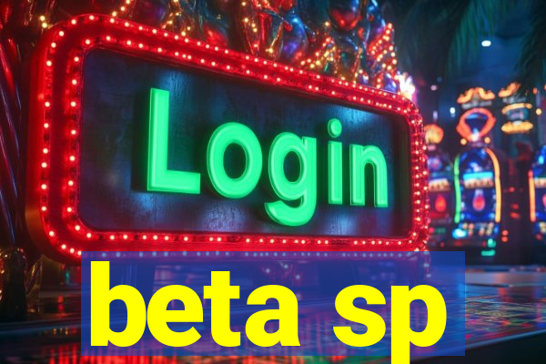 beta sp