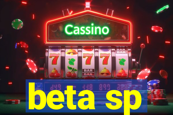 beta sp