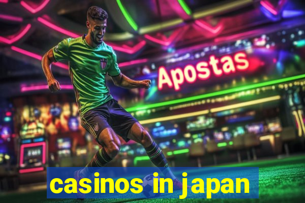 casinos in japan