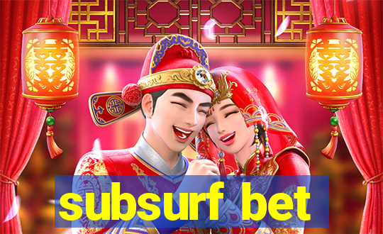 subsurf bet