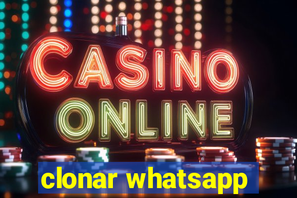 clonar whatsapp