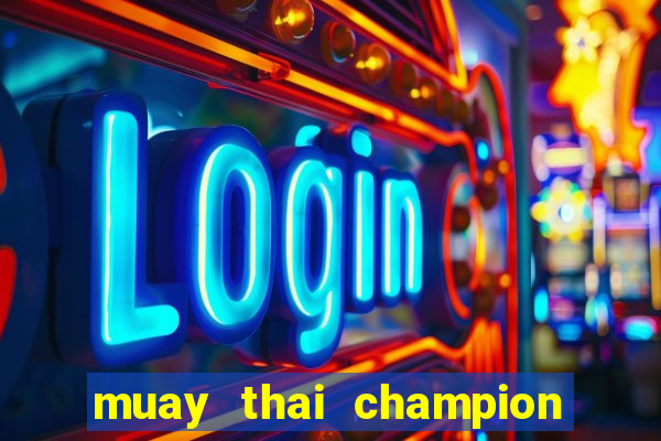 muay thai champion slot demo gratis