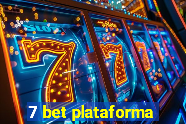 7 bet plataforma