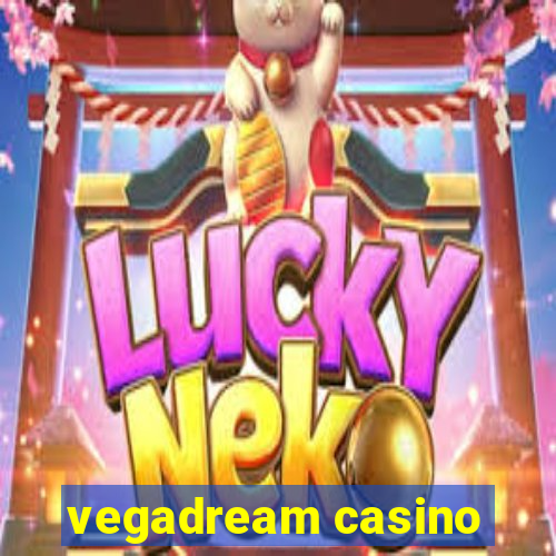 vegadream casino