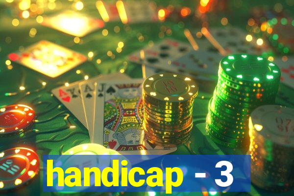 handicap - 3