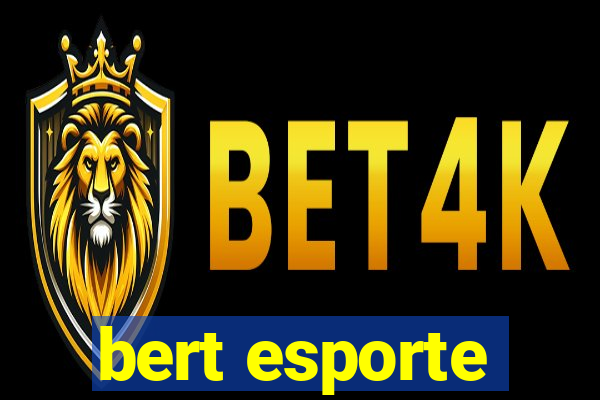 bert esporte