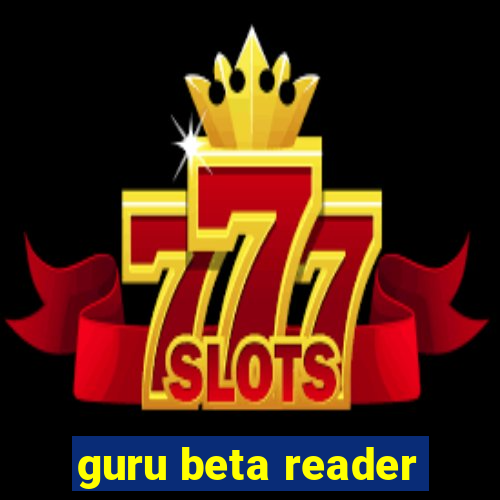 guru beta reader