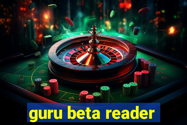 guru beta reader