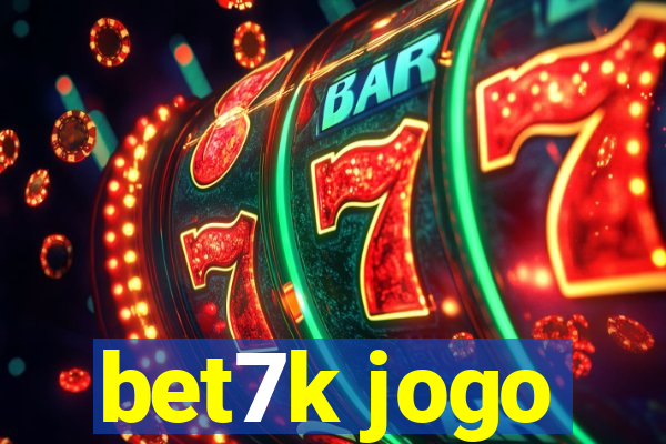 bet7k jogo