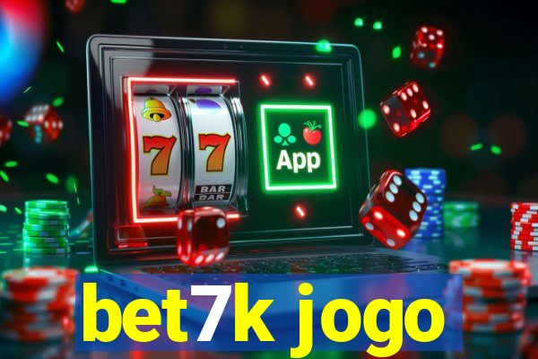 bet7k jogo