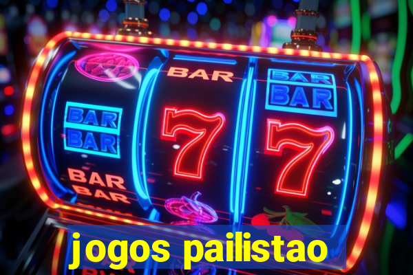 jogos pailistao