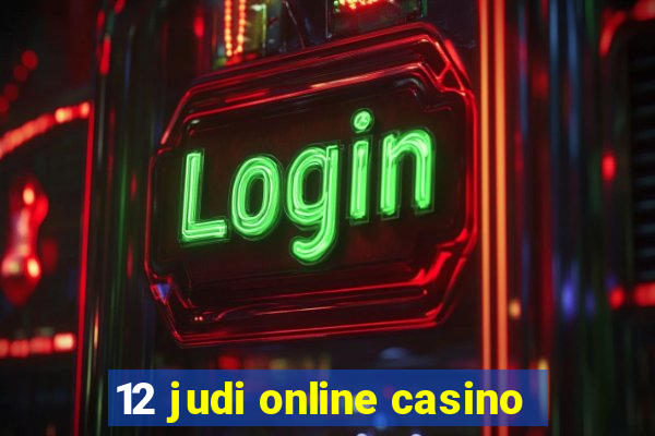 12 judi online casino