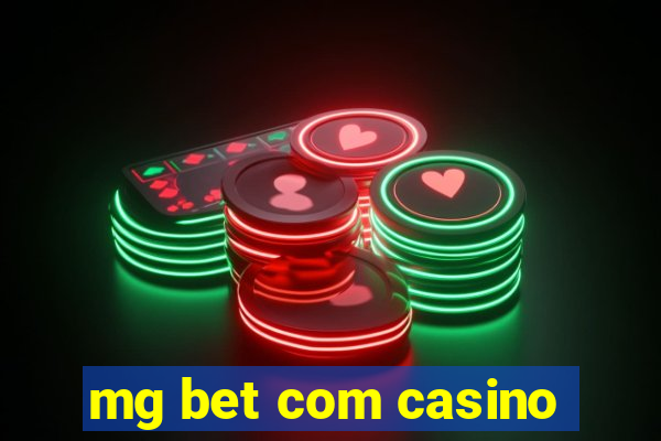 mg bet com casino