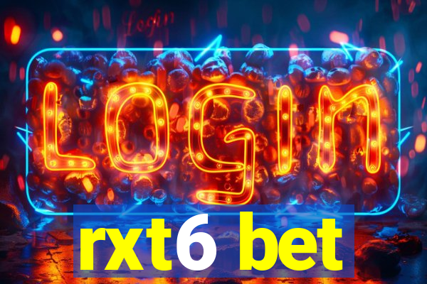 rxt6 bet