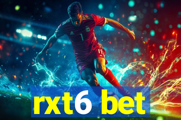 rxt6 bet